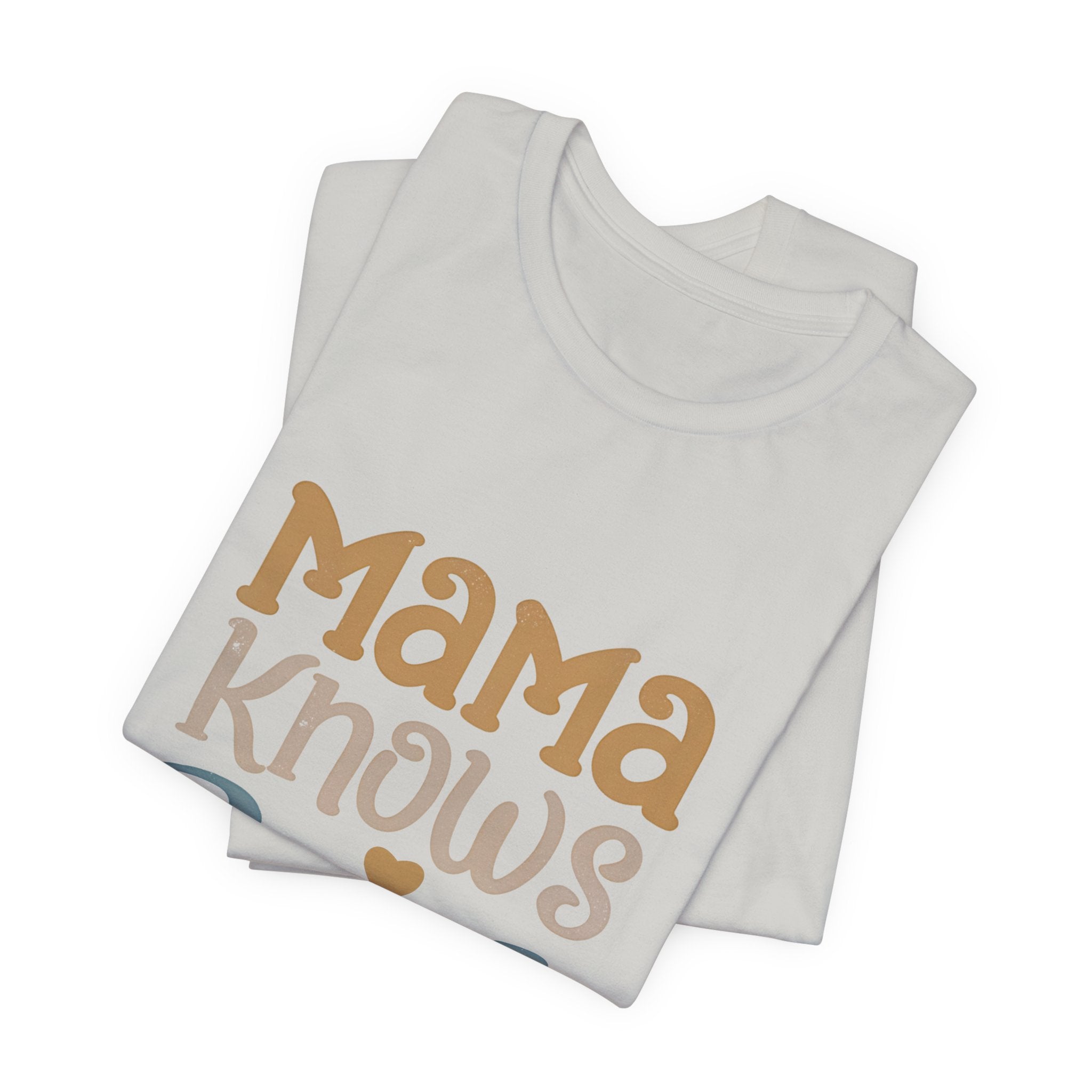 Mama Knows Best T-Shirt