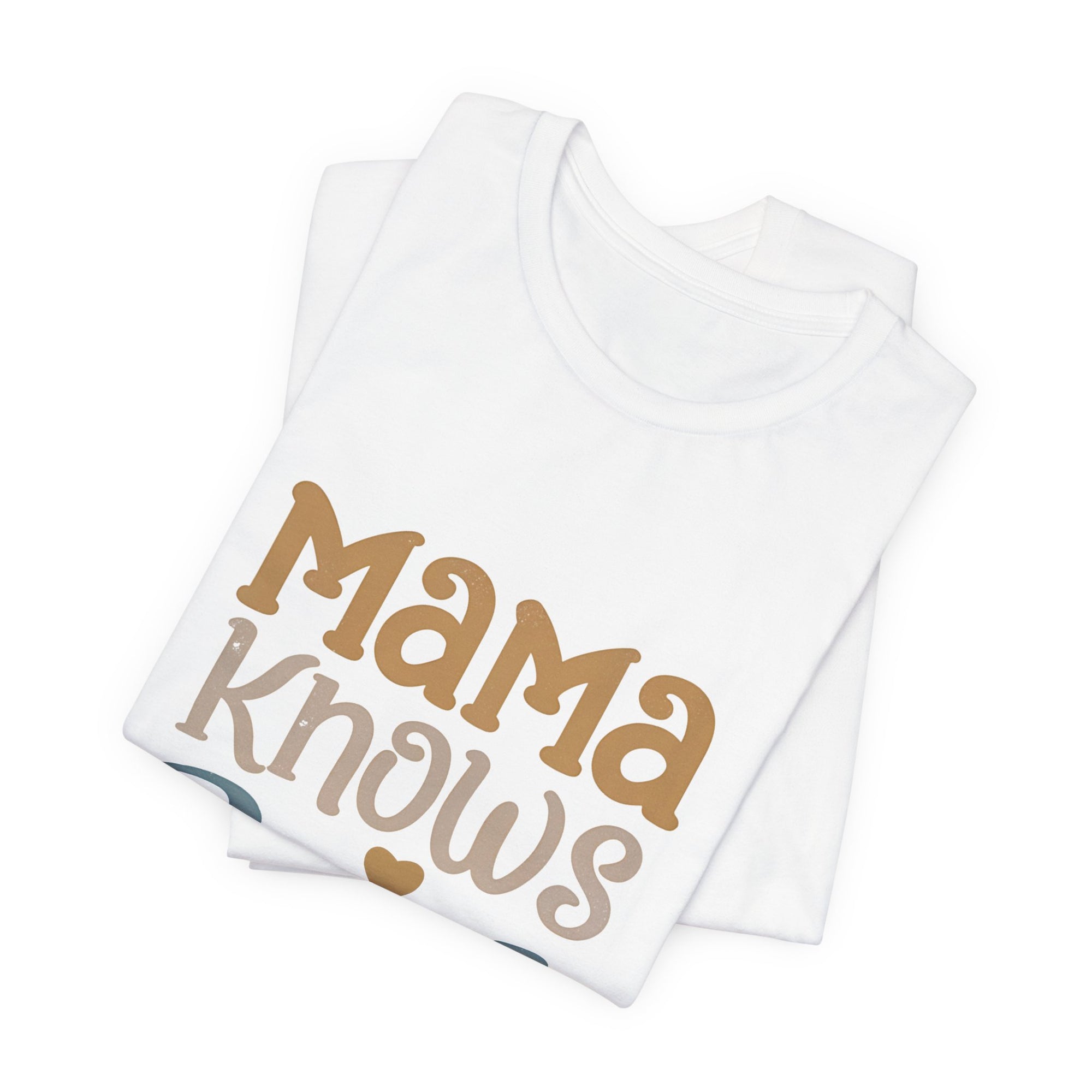 Mama Knows Best T-Shirt