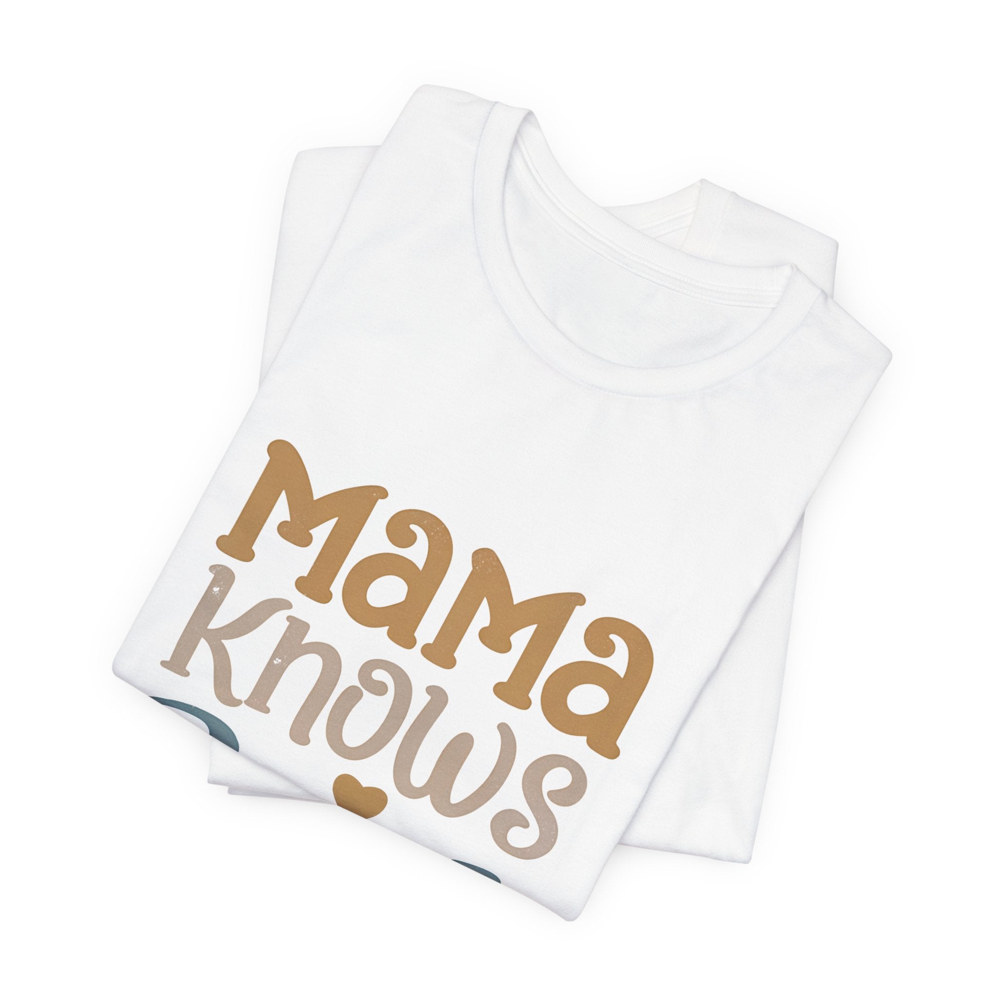 Mama Knows Best T-Shirt