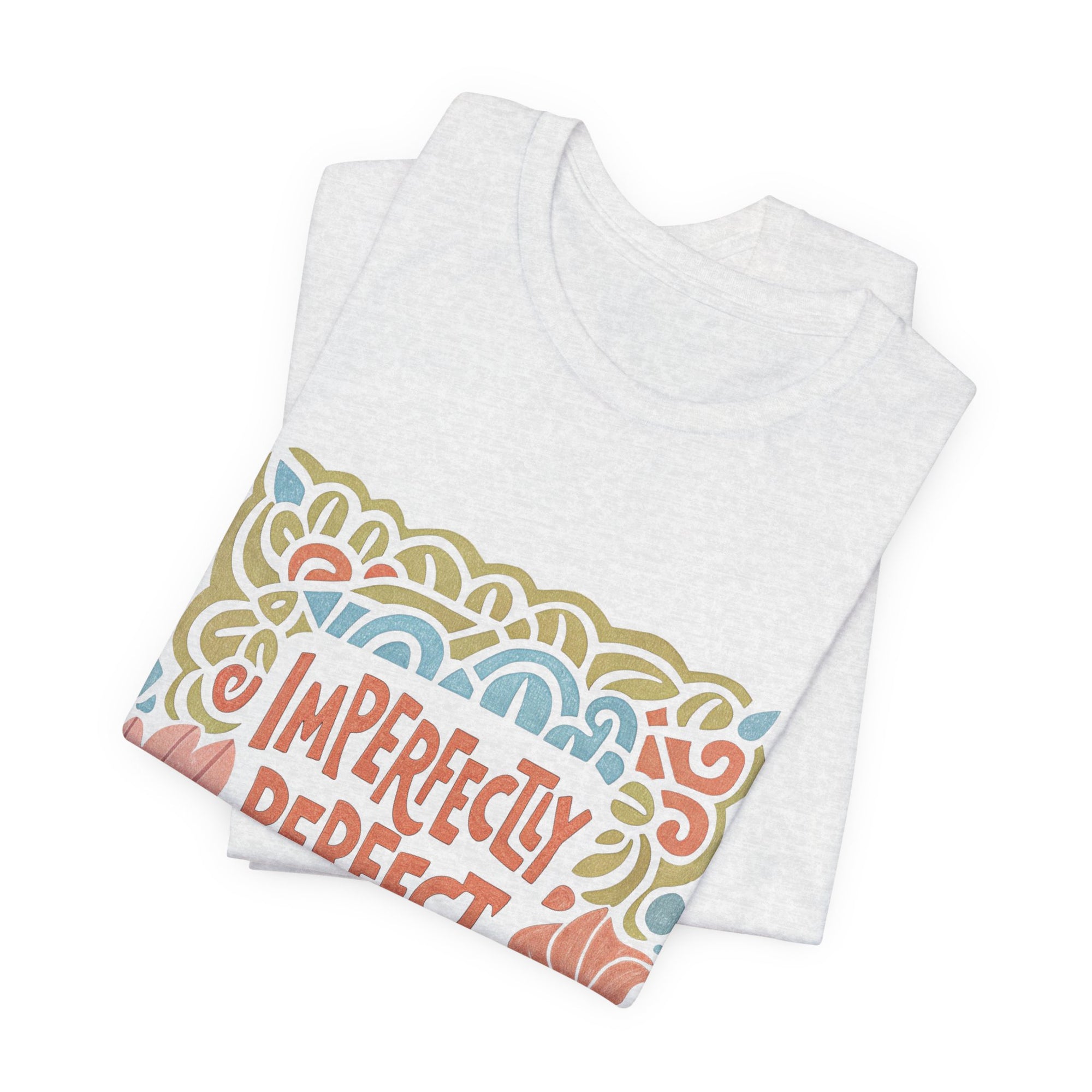 Imperfectly Perfect T-shirt