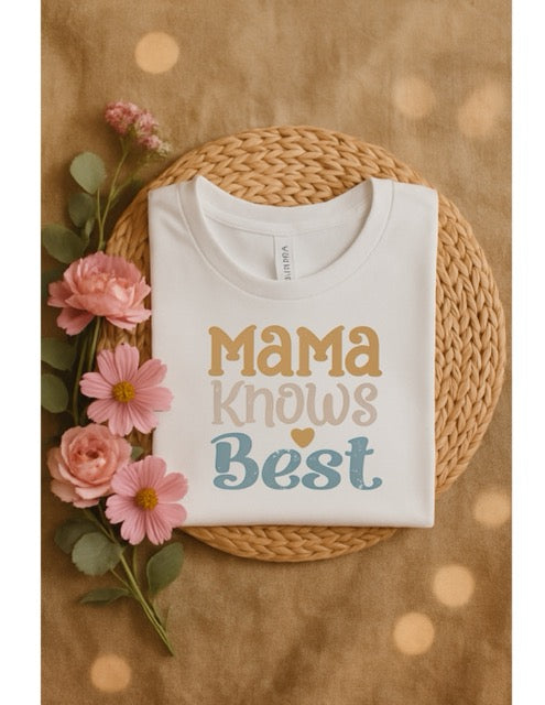 Mama Knows Best T-Shirt - Celebrate the Wisdom of Motherhood