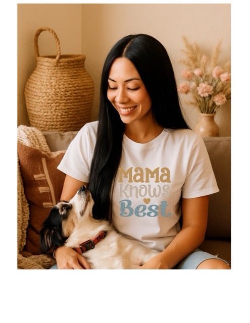 Mama Knows Best T-Shirt - Celebrate the Wisdom of Motherhood