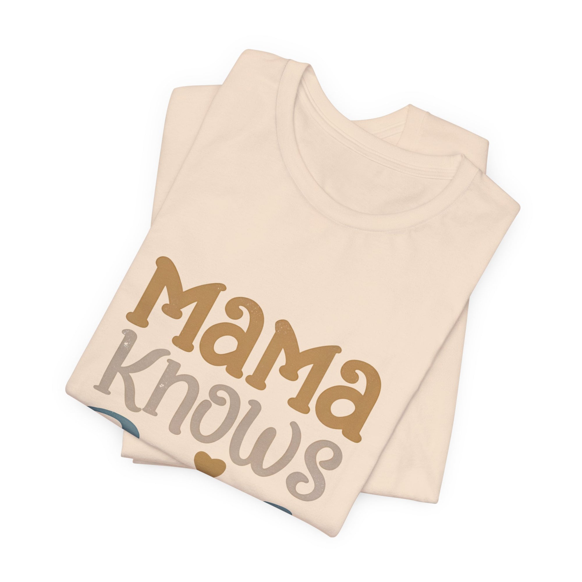 Mama Knows Best T-Shirt