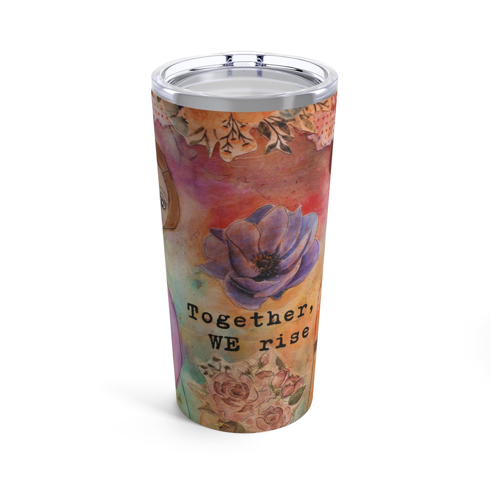 Together we RISE. Tumbler 20oz