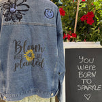 Bloom where you are planted.  Denim Jacket